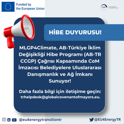 MLGP4Climate: International Consultancy and Network Open for CoM Municipalities in the EU-Türkiye Climate Change Grant Programme (EU-TR CCGP) Call!